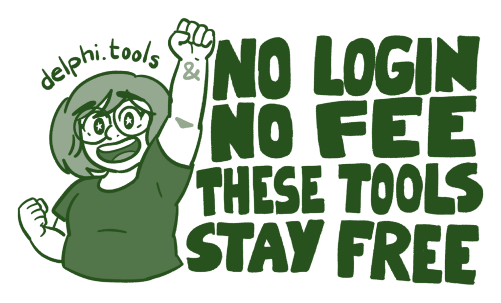 A cartoon-style illustration with a green and white color scheme depicts a stylized person with glasses raising their fist in triumph. Text in bold, green lettering reads "delphi.tools NO LOGIN NO FEE THESE TOOLS STAY FREE". Eine stilisierte Zeichnung in Grün und Weiß zeigt eine Person mit Brille, die triumphierend eine Faust erhebt. Große grüne Buchstaben verkünden "delphi.tools NO LOGIN NO FEE THESE TOOLS STAY FREE".